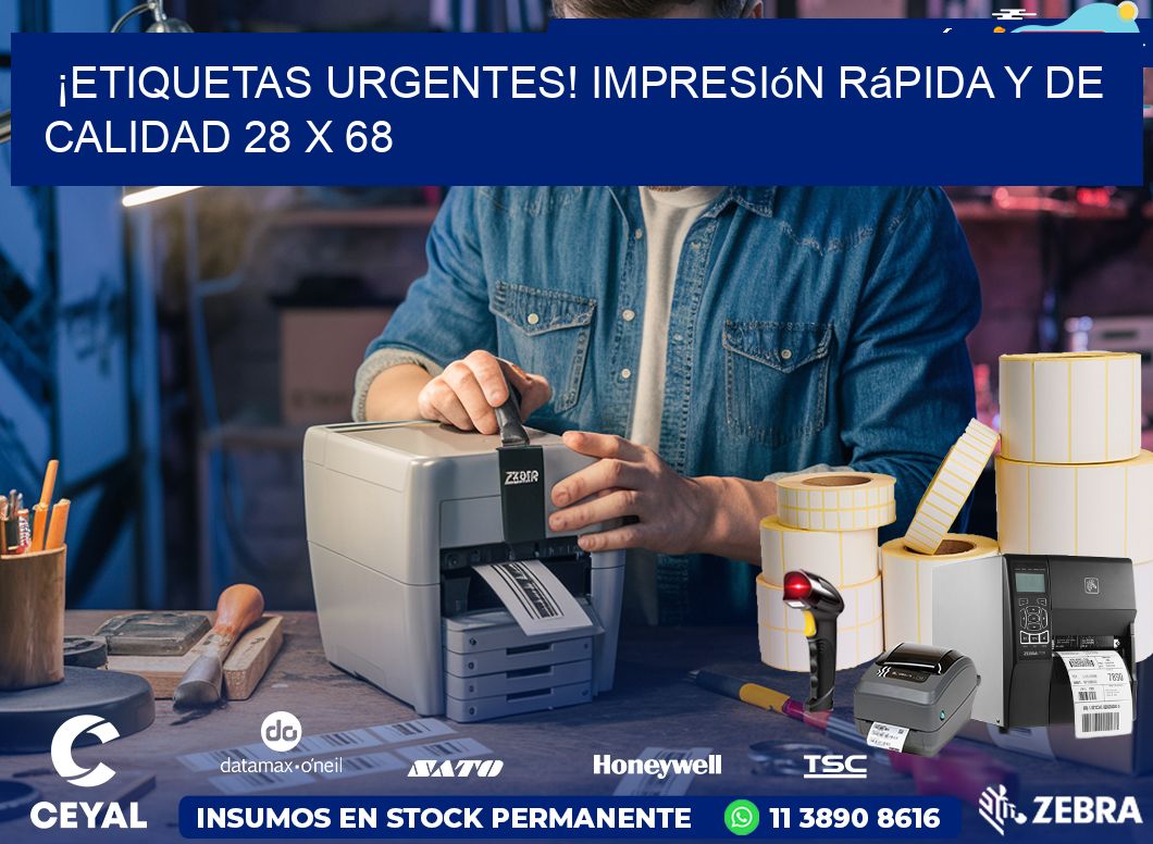 ¡Etiquetas Urgentes! Impresión Rápida y de Calidad 28 x 68