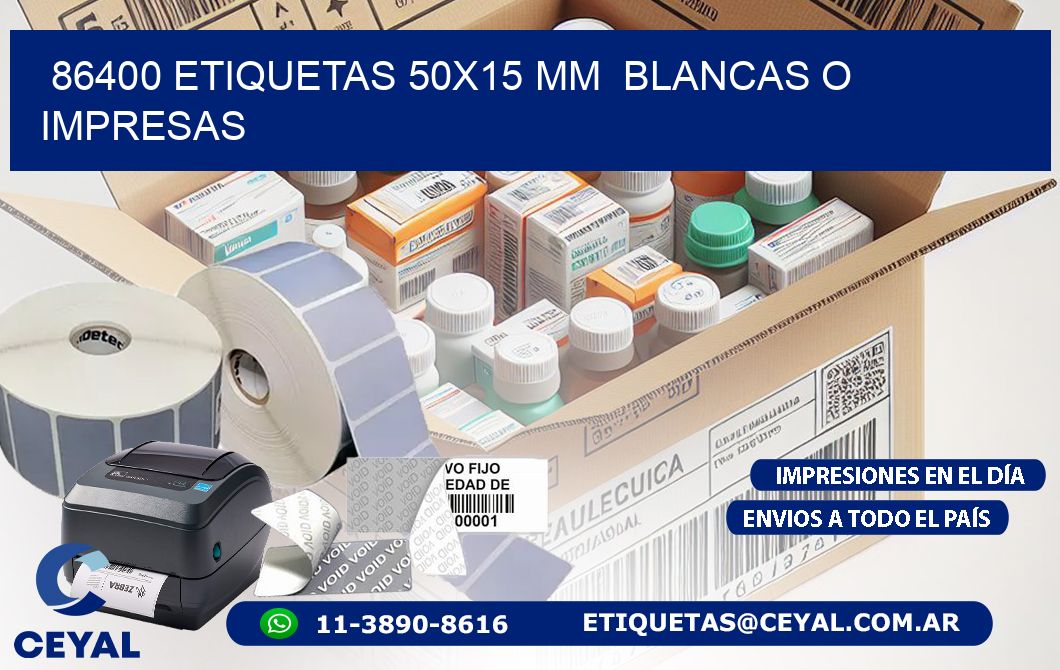 86400 ETIQUETAS 50x15 mm  BLANCAS O IMPRESAS