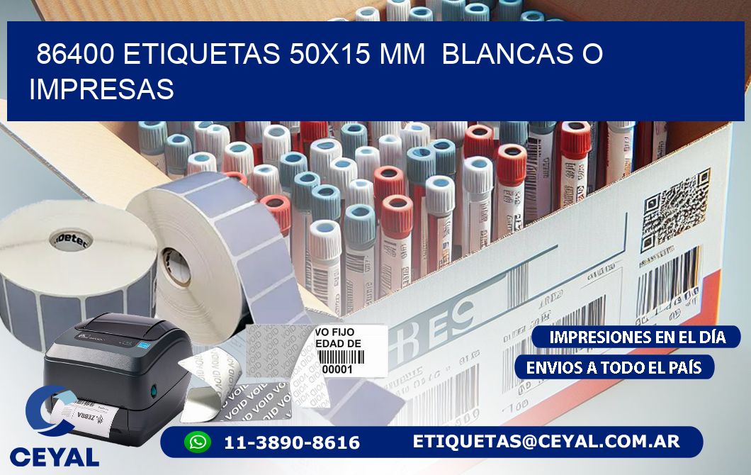 86400 ETIQUETAS 50x15 mm  BLANCAS O IMPRESAS