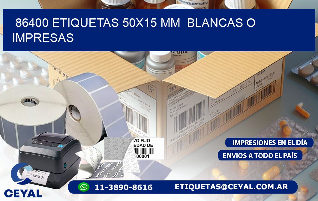 86400 ETIQUETAS 50x15 mm  BLANCAS O IMPRESAS