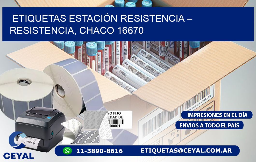 ETIQUETAS ESTACIÓN RESISTENCIA – RESISTENCIA, CHACO 16670