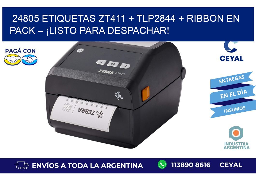 24805 ETIQUETAS ZT411 + TLP2844 + Ribbon en pack – ¡Listo para despachar!