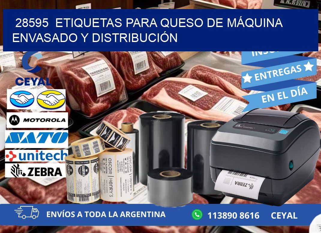 28595  ETIQUETAS PARA QUESO DE MÁQUINA ENVASADO Y DISTRIBUCIÓN