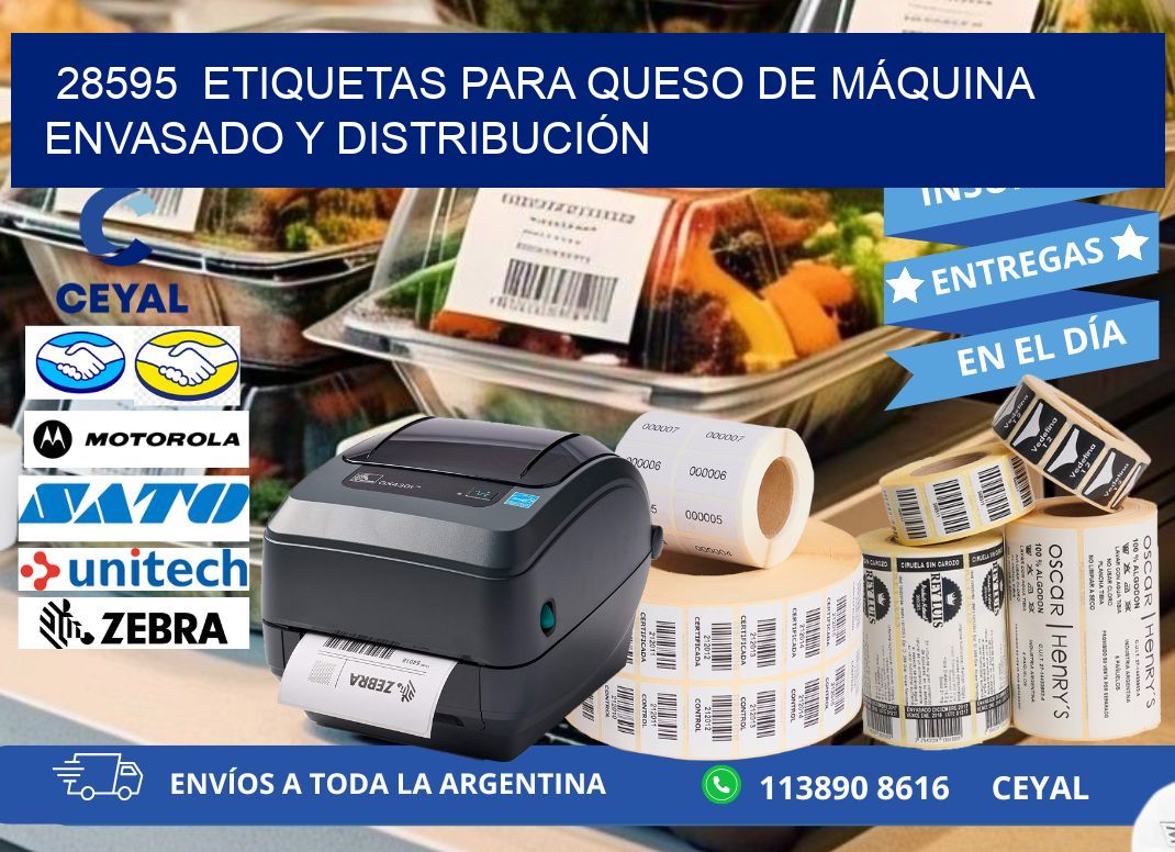 28595  ETIQUETAS PARA QUESO DE MÁQUINA ENVASADO Y DISTRIBUCIÓN