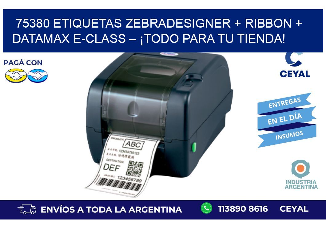 75380 ETIQUETAS ZebraDesigner + Ribbon + Datamax E-Class – ¡Todo para tu tienda!