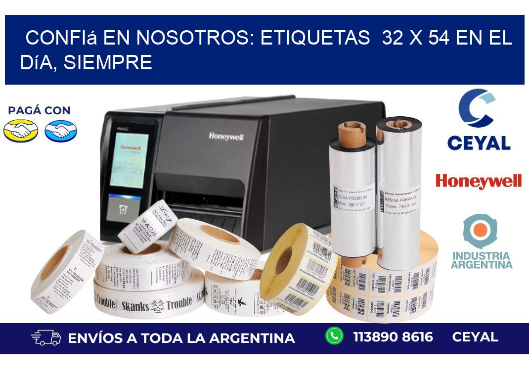 Confiá en Nosotros: Etiquetas  32 x 54 en el Día, Siempre