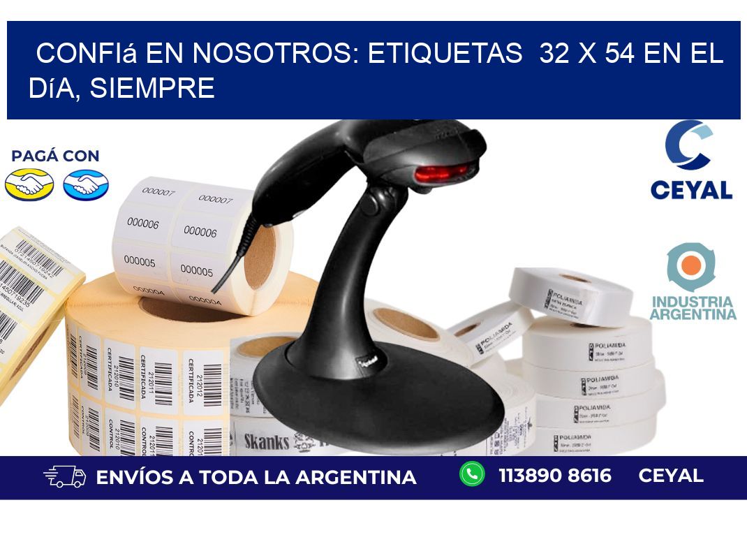 Confiá en Nosotros: Etiquetas  32 x 54 en el Día, Siempre