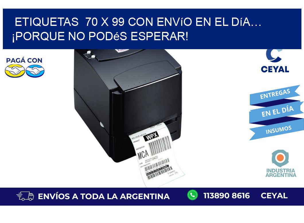 Etiquetas  70 x 99 con Envío en el Día… ¡Porque No Podés Esperar!