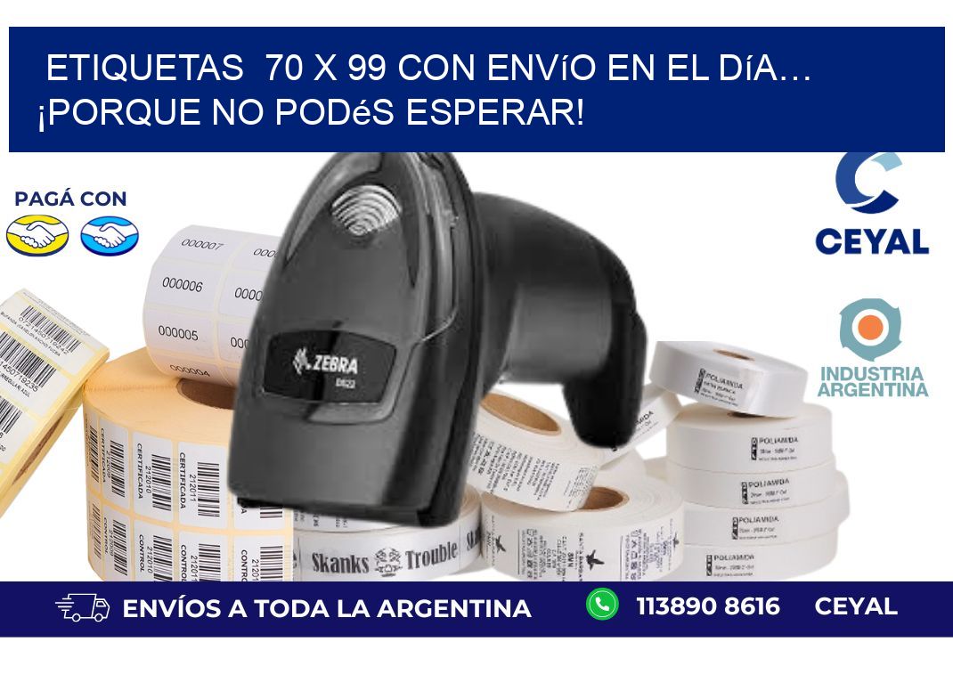 Etiquetas  70 x 99 con Envío en el Día… ¡Porque No Podés Esperar!
