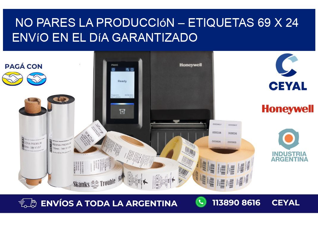 No Pares la Producción – Etiquetas 69 x 24 Envío en el Día Garantizado