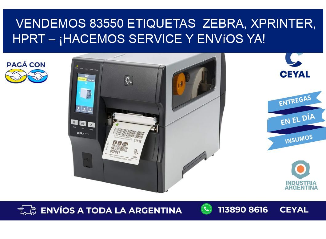 Vendemos 83550 etiquetas  Zebra, Xprinter, HPRT – ¡Hacemos Service y Envíos Ya!