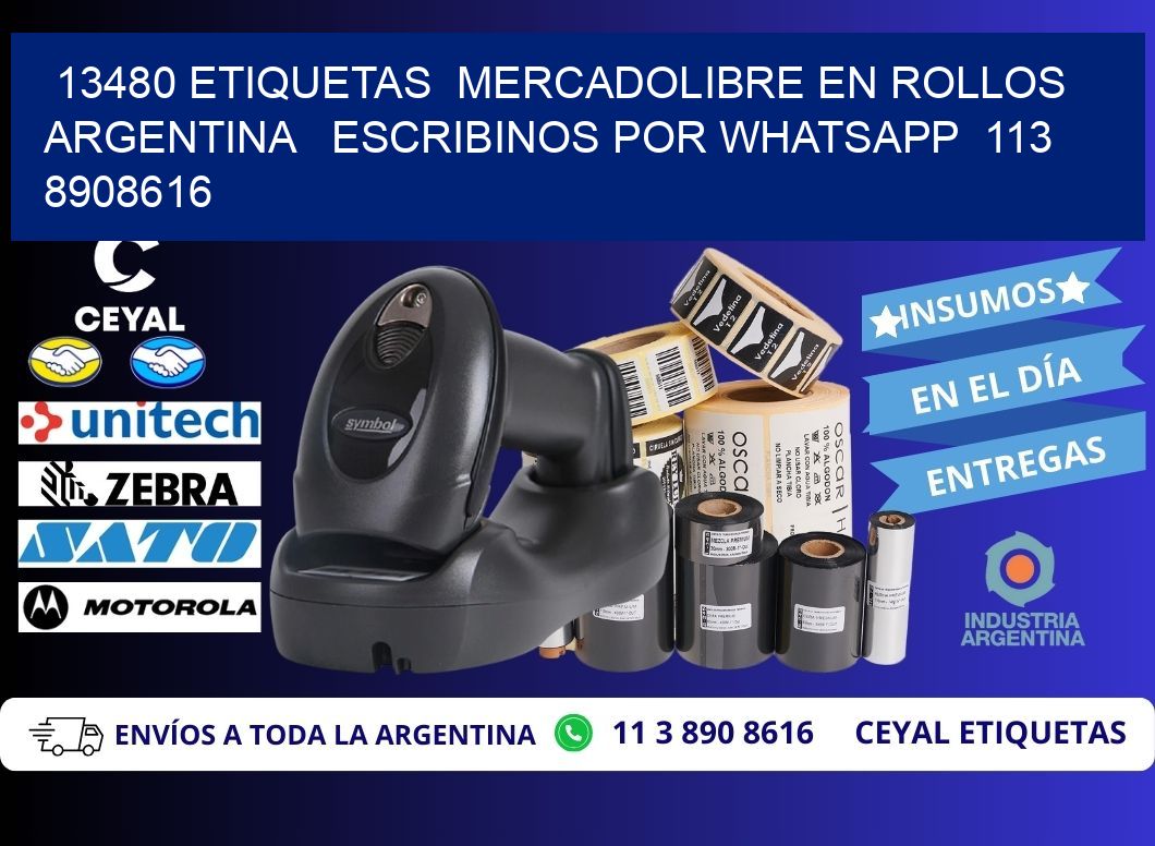 13480 ETIQUETAS  MERCADOLIBRE EN ROLLOS ARGENTINA   ESCRIBINOS POR WHATSAPP  113 8908616