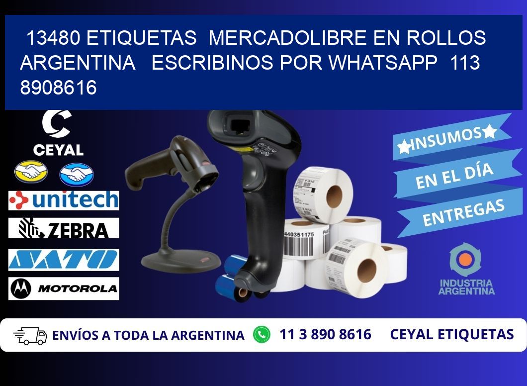 13480 ETIQUETAS  MERCADOLIBRE EN ROLLOS ARGENTINA   ESCRIBINOS POR WHATSAPP  113 8908616