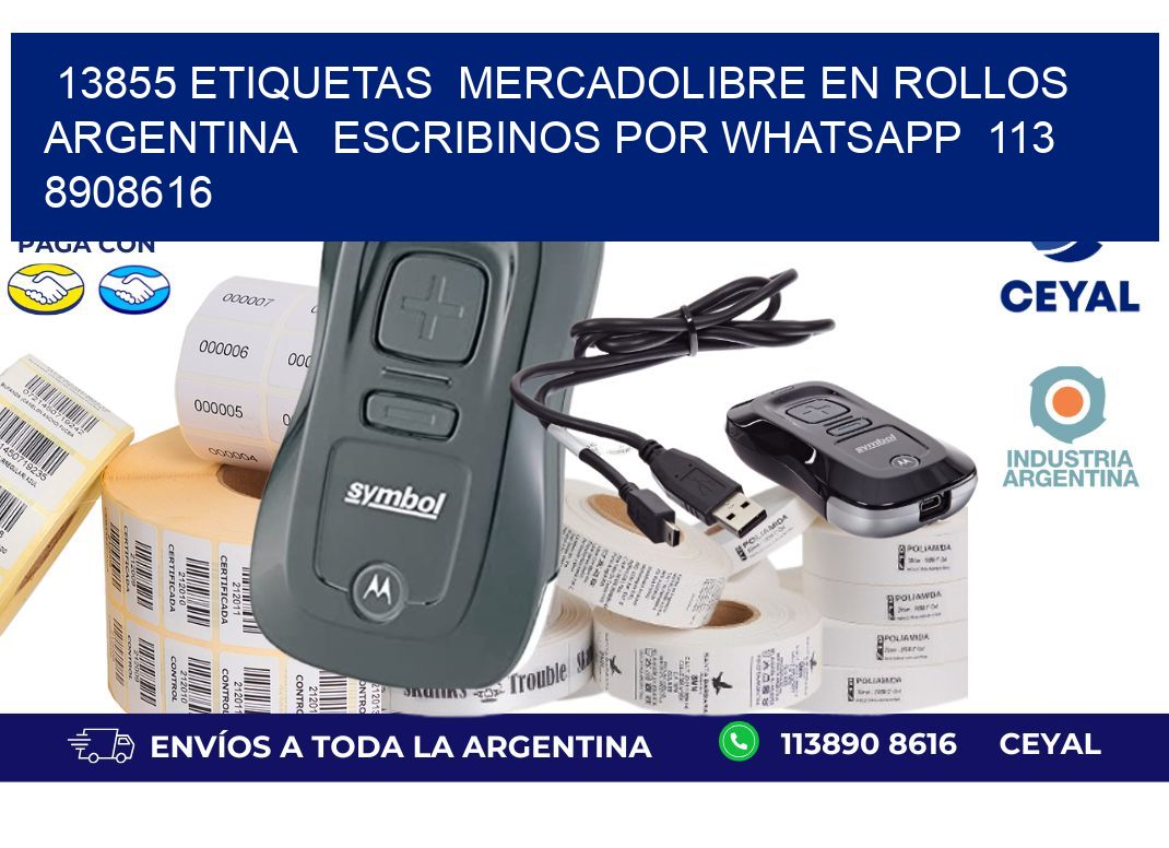 13855 ETIQUETAS  MERCADOLIBRE EN ROLLOS ARGENTINA   ESCRIBINOS POR WHATSAPP  113 8908616