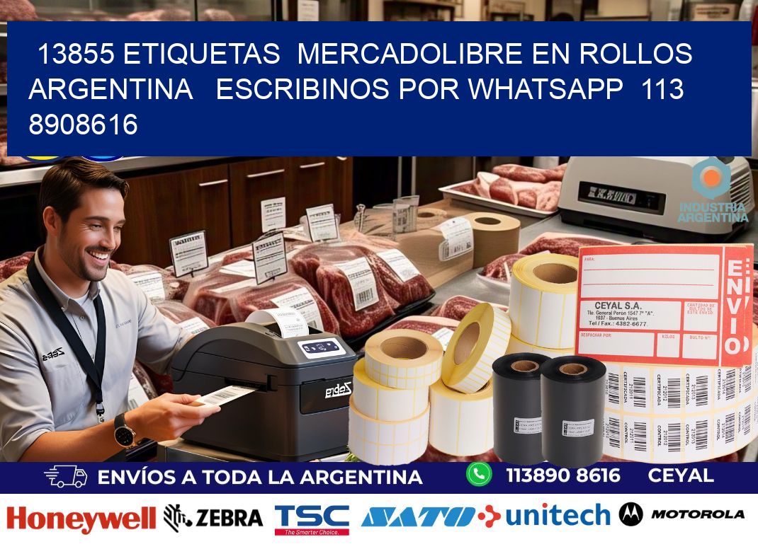 13855 ETIQUETAS  MERCADOLIBRE EN ROLLOS ARGENTINA   ESCRIBINOS POR WHATSAPP  113 8908616