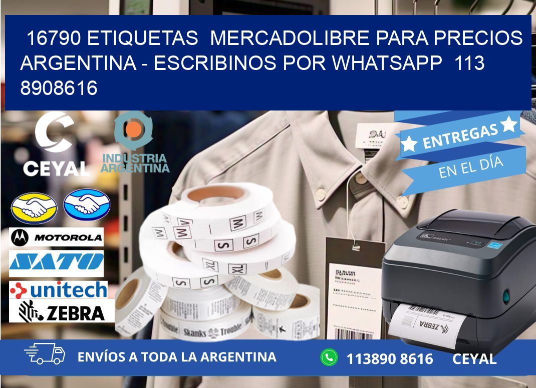 16790 ETIQUETAS  MERCADOLIBRE PARA PRECIOS ARGENTINA - ESCRIBINOS POR WHATSAPP  113 8908616