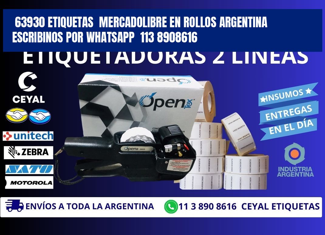 63930 ETIQUETAS  MERCADOLIBRE EN ROLLOS ARGENTINA   ESCRIBINOS POR WHATSAPP  113 8908616