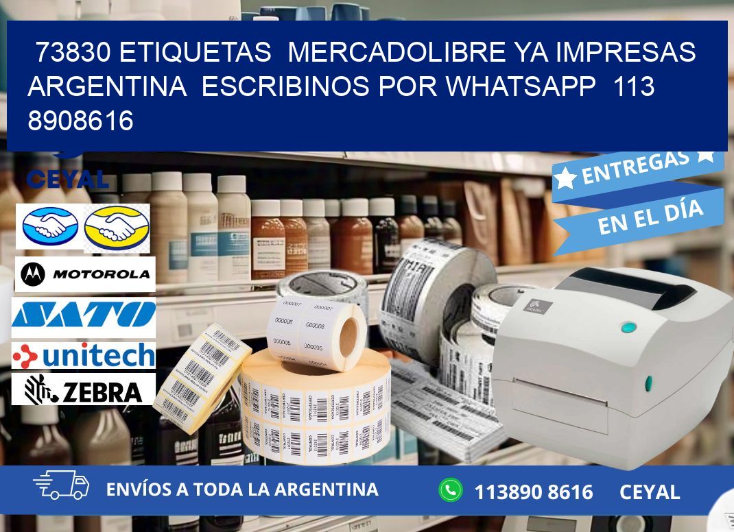 73830 ETIQUETAS  MERCADOLIBRE YA IMPRESAS ARGENTINA  ESCRIBINOS POR WHATSAPP  113 8908616