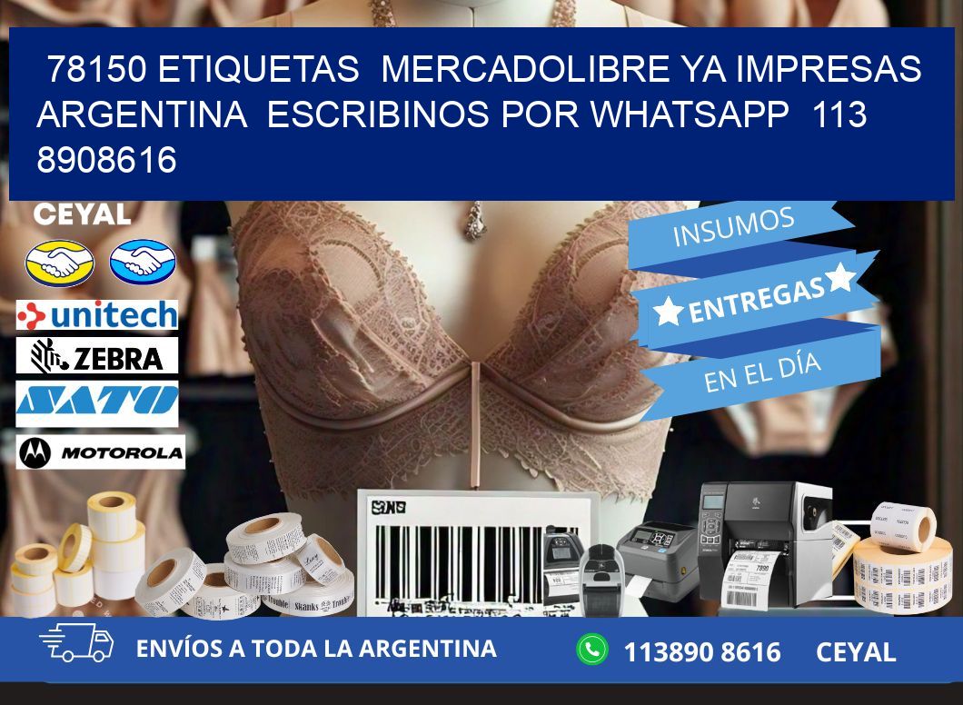 78150 ETIQUETAS  MERCADOLIBRE YA IMPRESAS ARGENTINA  ESCRIBINOS POR WHATSAPP  113 8908616