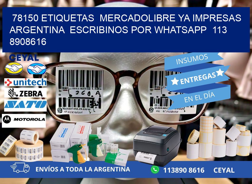 78150 ETIQUETAS  MERCADOLIBRE YA IMPRESAS ARGENTINA  ESCRIBINOS POR WHATSAPP  113 8908616