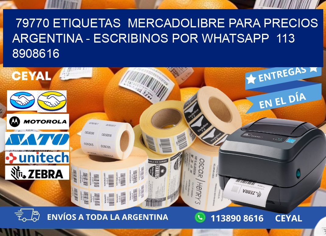79770 ETIQUETAS  MERCADOLIBRE PARA PRECIOS ARGENTINA - ESCRIBINOS POR WHATSAPP  113 8908616