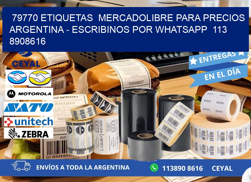 79770 ETIQUETAS  MERCADOLIBRE PARA PRECIOS ARGENTINA – ESCRIBINOS POR WHATSAPP  113 8908616