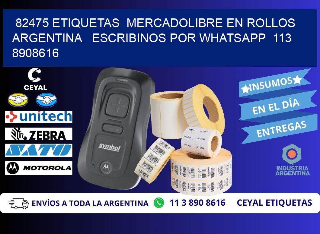 82475 ETIQUETAS  MERCADOLIBRE EN ROLLOS ARGENTINA   ESCRIBINOS POR WHATSAPP  113 8908616