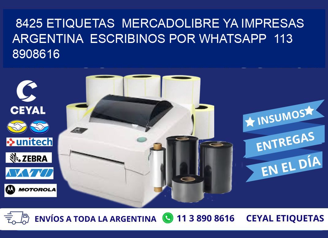 8425 ETIQUETAS  MERCADOLIBRE YA IMPRESAS ARGENTINA  ESCRIBINOS POR WHATSAPP  113 8908616