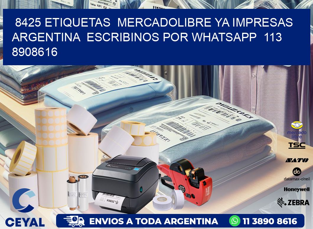 8425 ETIQUETAS  MERCADOLIBRE YA IMPRESAS ARGENTINA  ESCRIBINOS POR WHATSAPP  113 8908616