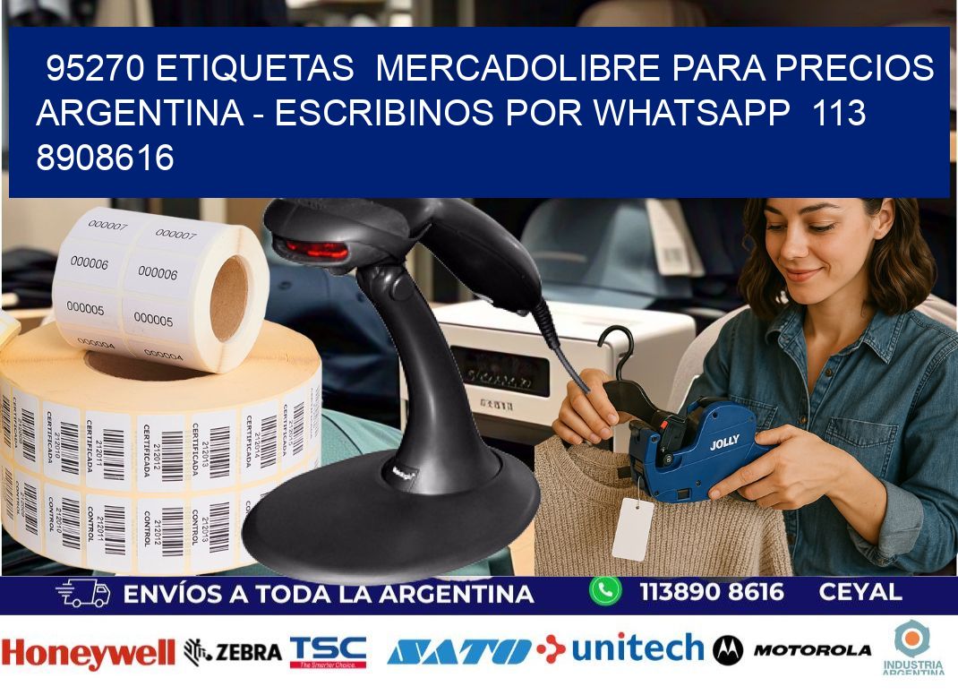 95270 ETIQUETAS  MERCADOLIBRE PARA PRECIOS ARGENTINA - ESCRIBINOS POR WHATSAPP  113 8908616