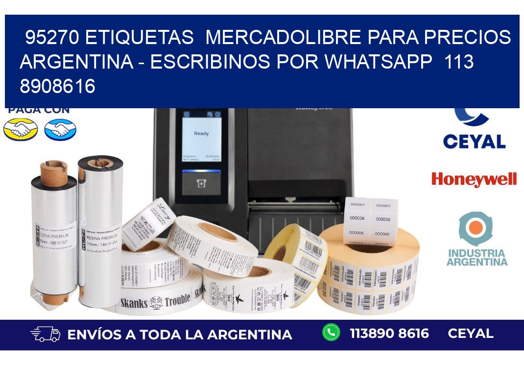95270 ETIQUETAS  MERCADOLIBRE PARA PRECIOS ARGENTINA - ESCRIBINOS POR WHATSAPP  113 8908616