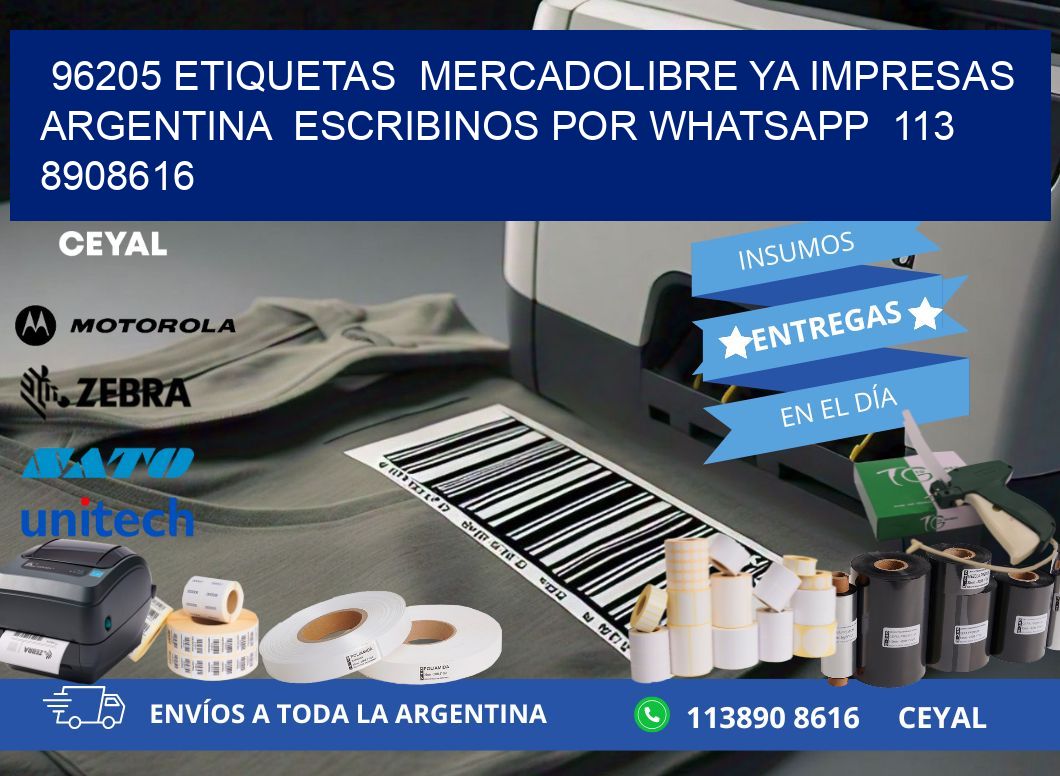96205 ETIQUETAS  MERCADOLIBRE YA IMPRESAS ARGENTINA  ESCRIBINOS POR WHATSAPP  113 8908616