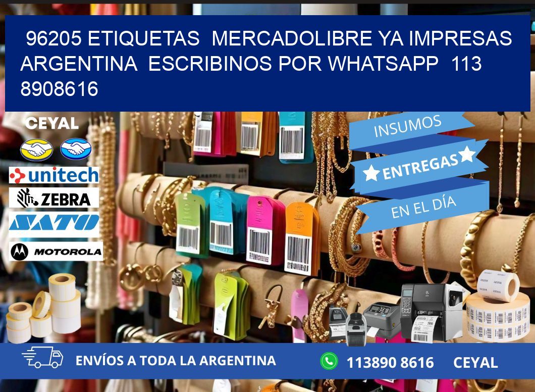 96205 ETIQUETAS  MERCADOLIBRE YA IMPRESAS ARGENTINA  ESCRIBINOS POR WHATSAPP  113 8908616