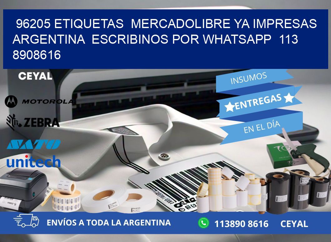 96205 ETIQUETAS  MERCADOLIBRE YA IMPRESAS ARGENTINA  ESCRIBINOS POR WHATSAPP  113 8908616