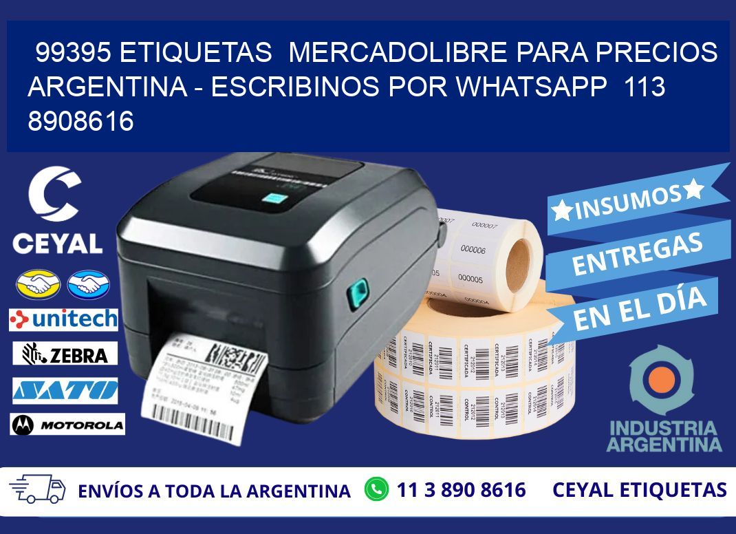 99395 ETIQUETAS  MERCADOLIBRE PARA PRECIOS ARGENTINA - ESCRIBINOS POR WHATSAPP  113 8908616