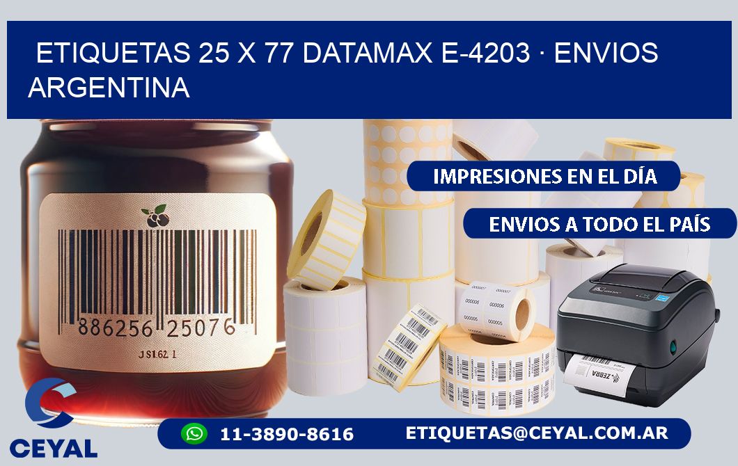 ETIQUETAS 25 x 77 DATAMAX E-4203 · ENVIOS ARGENTINA