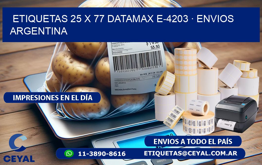 ETIQUETAS 25 x 77 DATAMAX E-4203 · ENVIOS ARGENTINA