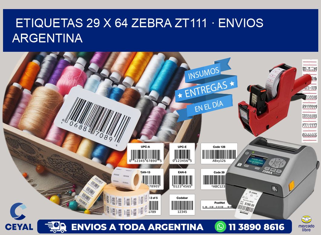 ETIQUETAS 29 x 64 ZEBRA ZT111 · ENVIOS ARGENTINA