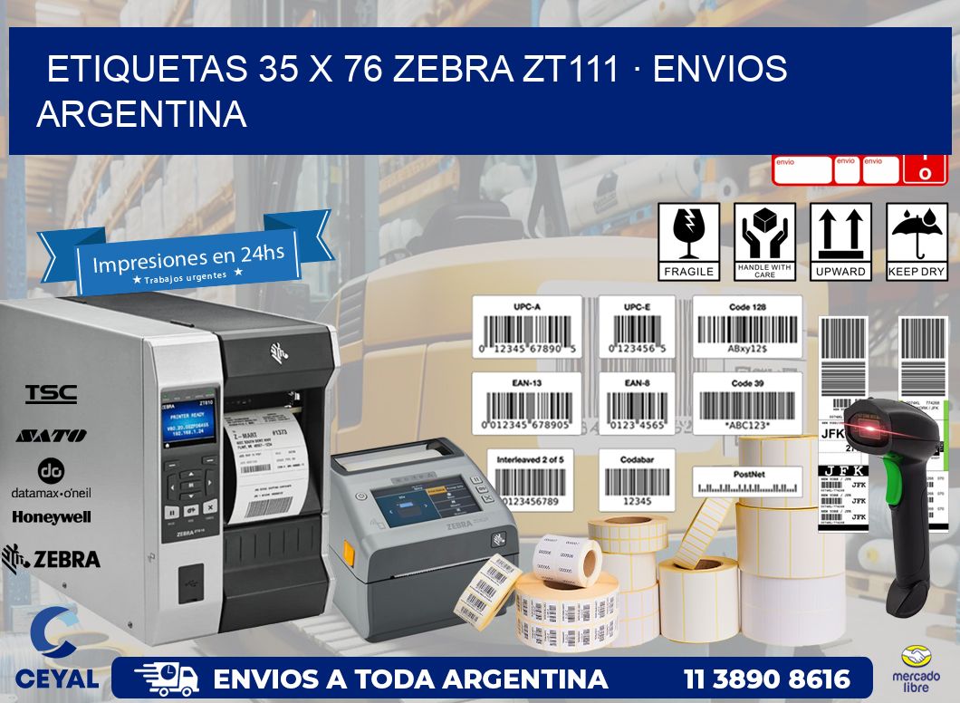 ETIQUETAS 35 x 76 ZEBRA ZT111 · ENVIOS ARGENTINA