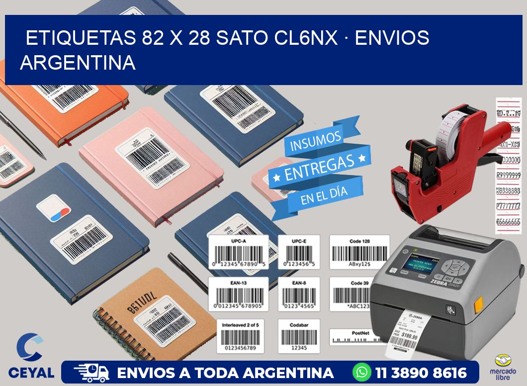 ETIQUETAS 82 x 28 SATO CL6NX · ENVIOS ARGENTINA