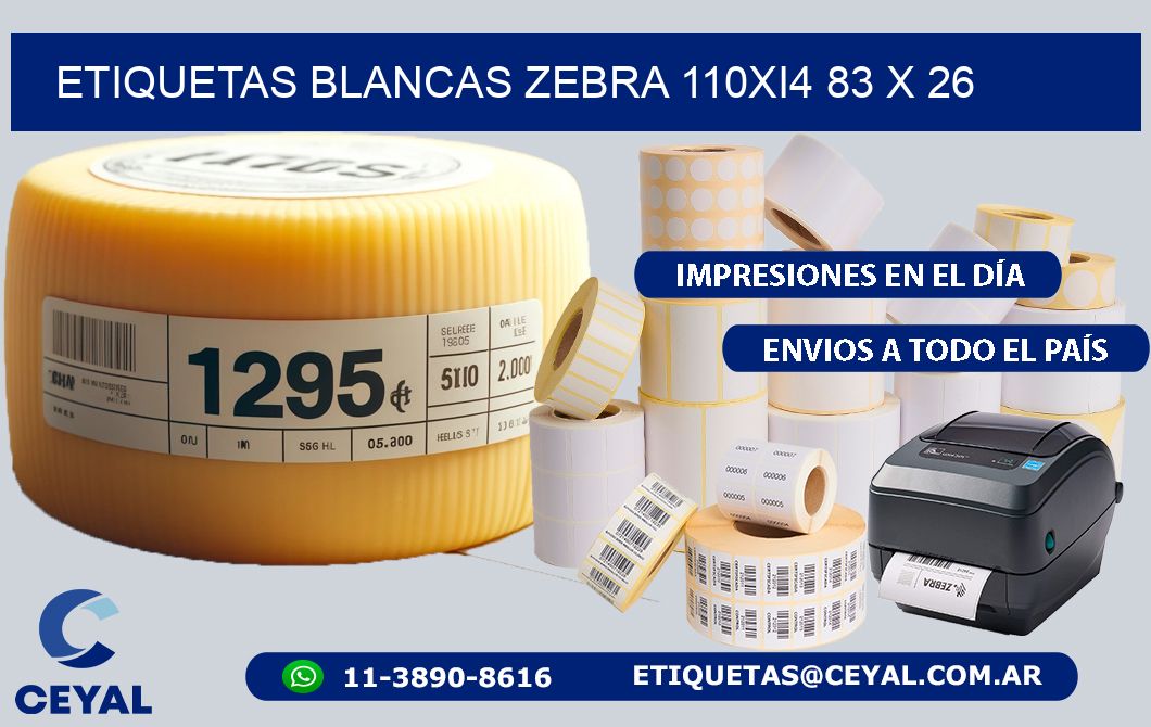 ETIQUETAS BLANCAS ZEBRA 110Xi4 83 x 26