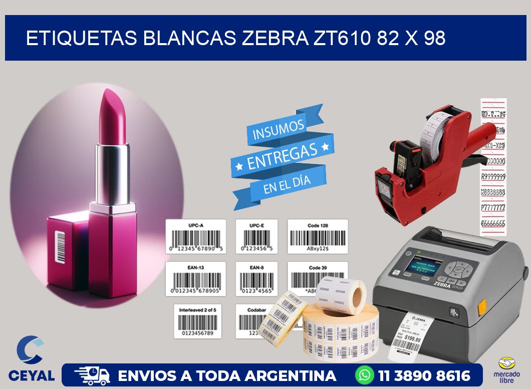 ETIQUETAS BLANCAS ZEBRA ZT610 82 x 98