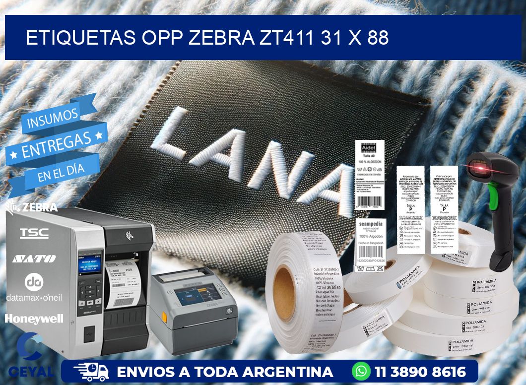 ETIQUETAS OPP ZEBRA ZT411 31 x 88