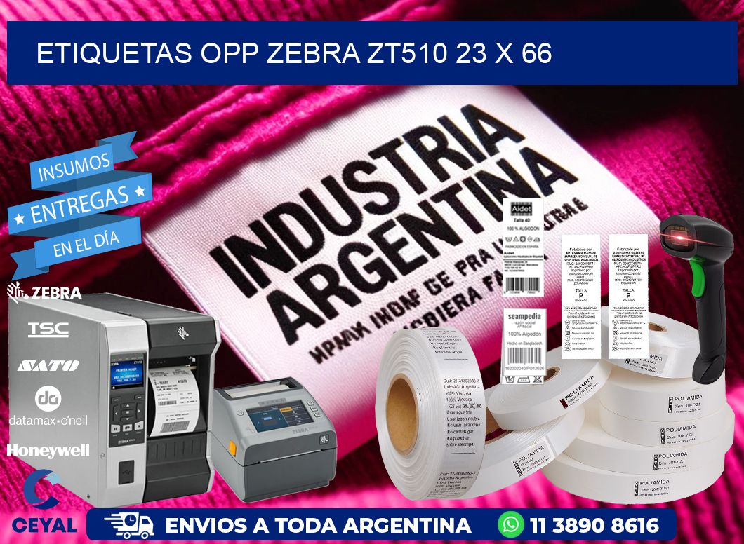 ETIQUETAS OPP ZEBRA ZT510 23 x 66