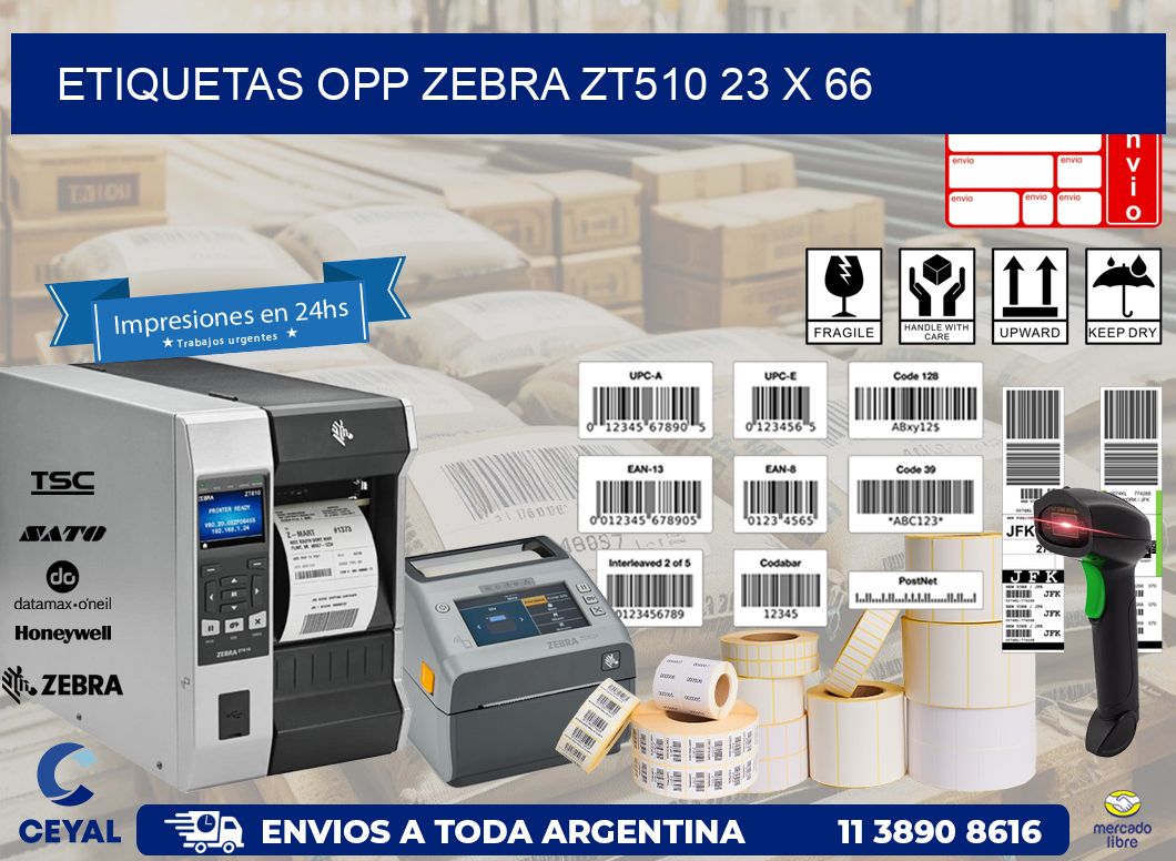 ETIQUETAS OPP ZEBRA ZT510 23 x 66