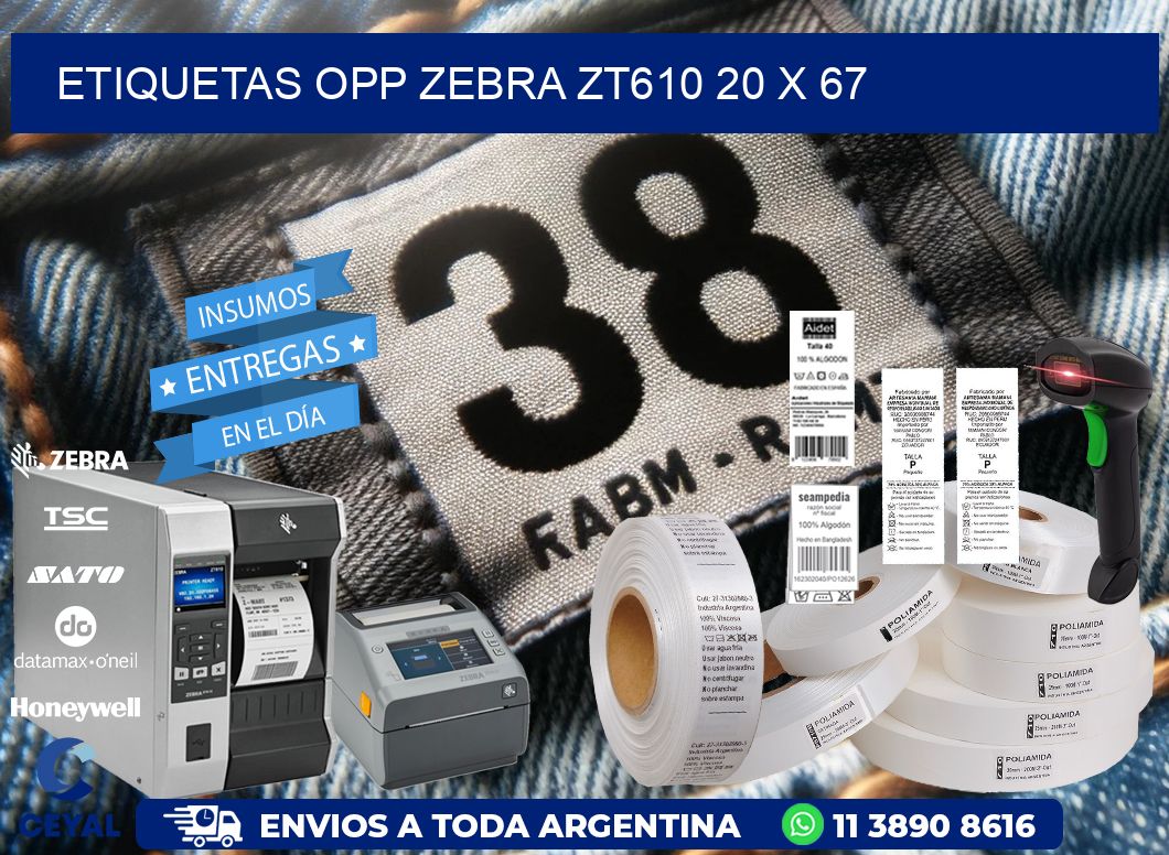 ETIQUETAS OPP ZEBRA ZT610 20 x 67