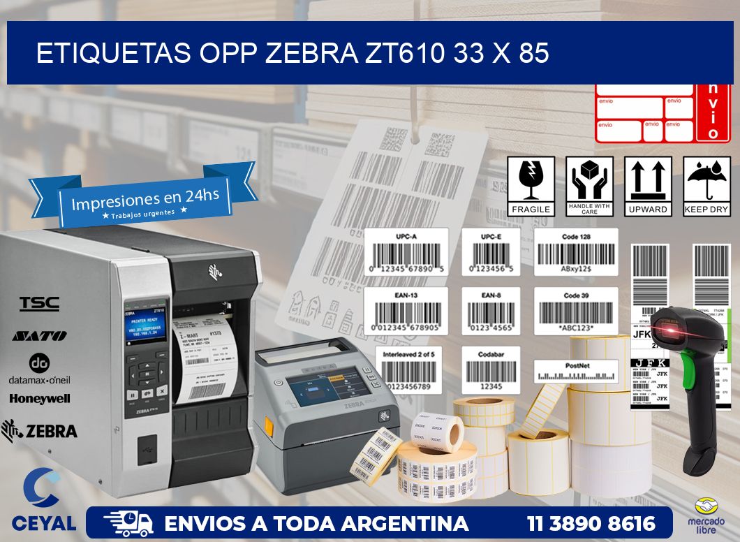 ETIQUETAS OPP ZEBRA ZT610 33 x 85