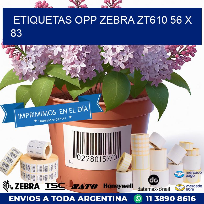 ETIQUETAS OPP ZEBRA ZT610 56 x 83