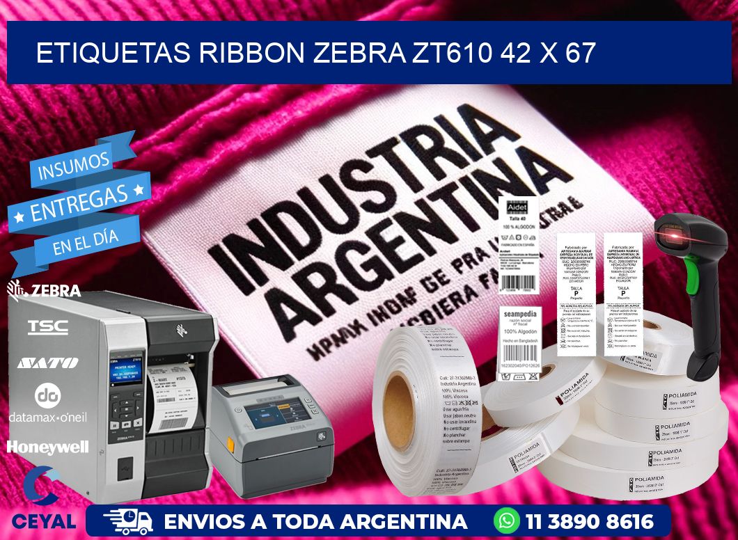 ETIQUETAS RIBBON Zebra ZT610 42 x 67