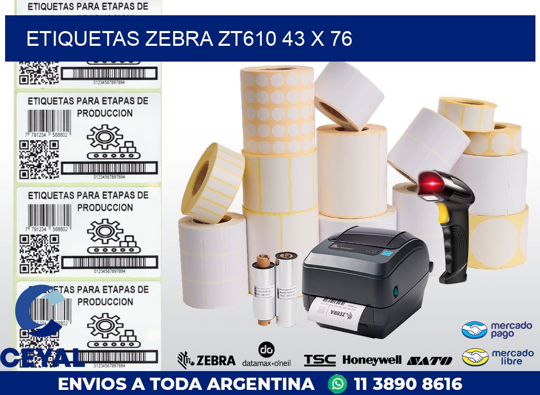 ETIQUETAS Zebra ZT610 43 x 76